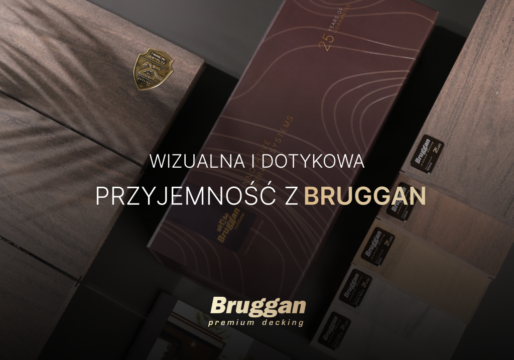 Przyjemność wizualna i dotykowa z Brugganem